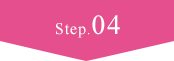 Step.04